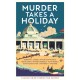 Murder Takes a Holiday: Classic Crime Stories for Summer