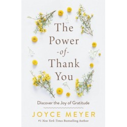 The Power of Thank You: Discover the Joy of Gratitude