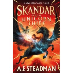 Skandar and the Unicorn Thief: The international, award-winning hit, and the biggest fantasy adventure series since Harry Potter