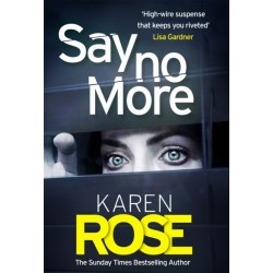 Say No More (The Sacramento Series Book 2): the heart-stopping thriller from the Sunday Times bestselling author