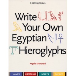 Write Your Own Egyptian Hieroglyphs: Names · Greetings · Insults · Sayings