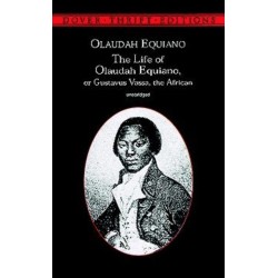 The Life of Olaudah Equiano: Or Gustavus Vassa, the African