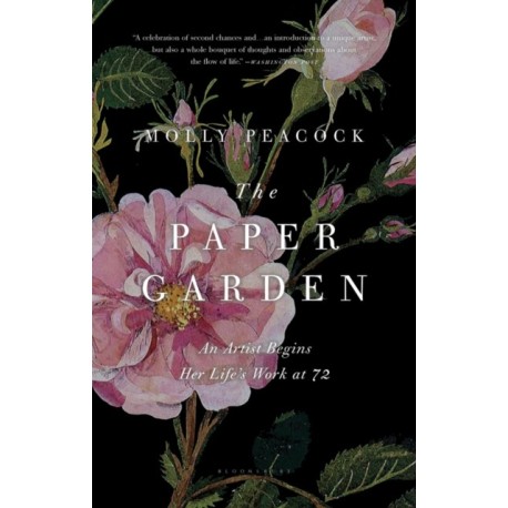 The Paper Garden: An Artist Begins Her Life's Work at 72