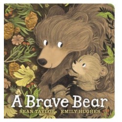A Brave Bear: A joyful story for children aged 3-7 to share with their Daddy Bear