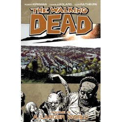 The Walking Dead Volume 16: A Larger World