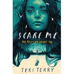Scare Me: A darkly twisting supernatural YA thriller - read if you dare!