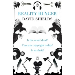 Reality Hunger: A Manifesto