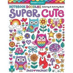 Notebook Doodles Super Cute: Coloring & Activity Book