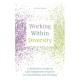 Working Within Diversity: A Reflective Guide to Anti-Oppressive Practice in Counselling and Therapy