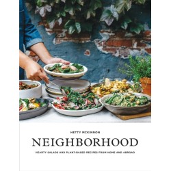 Neighborhood: Hearty Salads and Plant-Based Recipes from Home and Abroad