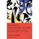 Finding the Heart Sutra: Guided by a Magician, an Art Collector and Buddhist Sages from Tibet to Japan
