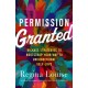 Permission Granted: Kickass Strategies to Bootstrap Your Way to Unconditional Self-Love