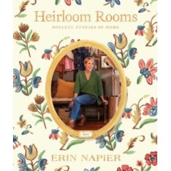 Heirloom Rooms: Soulful Stories of Home