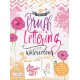 Brush Lettering and Watercolour: Write Beautifully With Brush Pens, Exclusive Ideas for Every Occasion