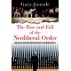 The Rise and Fall of the Neoliberal Order: America and the World in the Free Market Era