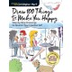 Draw 100 Things to Make You Happy: Step-by-Step Drawings to Nourish Your Creative Self