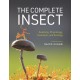 The Complete Insect: Anatomy, Physiology, Evolution, and Ecology