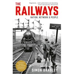 The Railways: Nation, Network and People