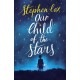 Our Child of the Stars