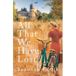All That We Have Lost: Absolutely unputdownable and utterly heartbreaking World War II novel