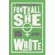 Football, She Wrote: An Anthology of Women's Writing on the Game