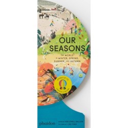 Our Seasons: The World in Winter, Spring, Summer, and Autumn