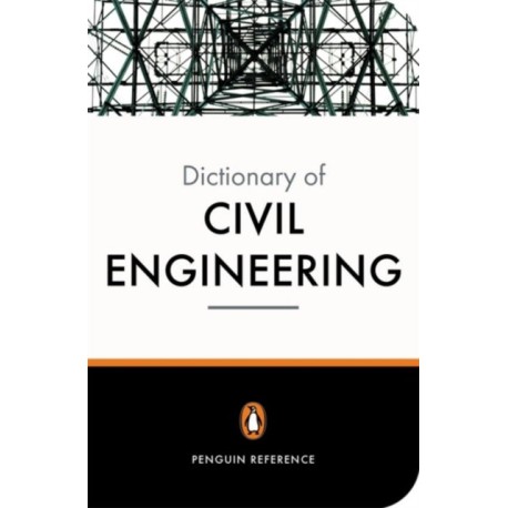 The New Penguin Dictionary of Civil Engineering