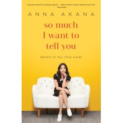 So Much I Want to Tell You: Letters to My Little Sister