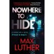 Nowhere to Hide: A high-octane gripping crime thriller