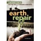 Earth Repair: A Grassroots Guide to Healing Toxic and Damaged Landscapes