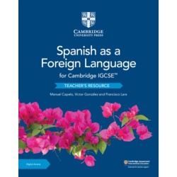 Cambridge IGCSE™ Spanish as a Foreign Language Teacher’s Resource with Digital Access
