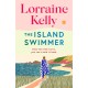 The Island Swimmer: The uplifting and completely heartwarming debut novel from beloved author and TV presenter Lorraine Kelly