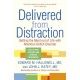 Delivered from Distraction: Getting the Most out of Life with Attention Deficit Disorder