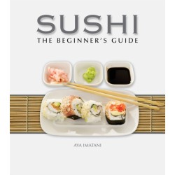 Sushi: The Beginner's Guide: The Beginner's Guide