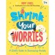 Shrink Your Worries: A Child's Guide to Overcoming Anxiety