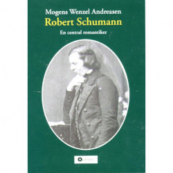 Robert Schumann: En central romantiker