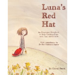 Luna's Red Hat: An Illustrated Storybook to Help Children Cope with Loss and Suicide