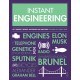 Instant Engineering: Key Thinkers, Theories, Discoveries and Inventions Explained on a Single Page