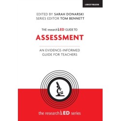 The researchED Guide to Assessment: An evidence-informed guide for teachers