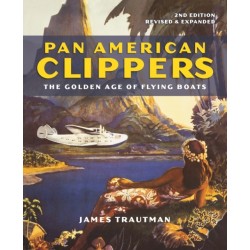 Pan American Clippers: The Golden Age of Flying Boats