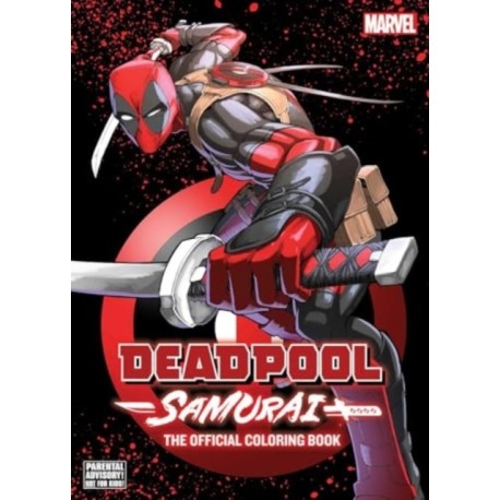Deadpool: Samurai—The Official Coloring Book