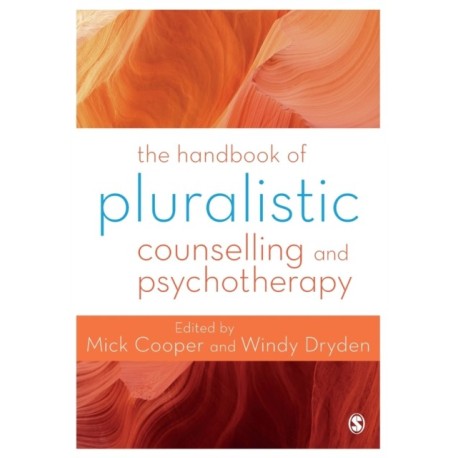The Handbook of Pluralistic Counselling and Psychotherapy