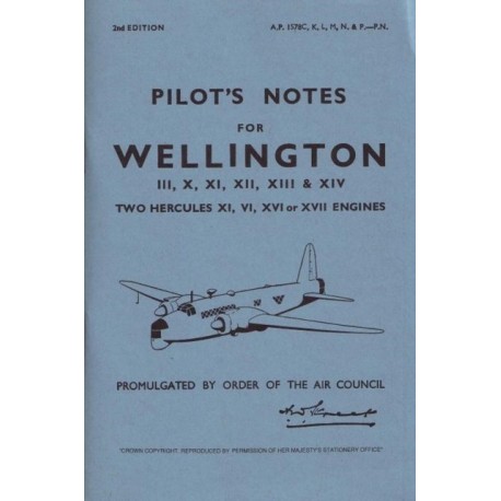 Wellington III, X, XI, XII, XIII & XIV Pilot's Notes: Air Ministry Pilot's Notes