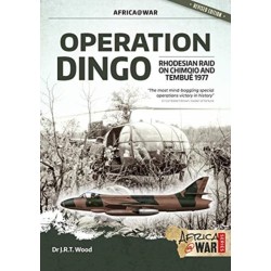 Operation Dingo: The Rhodesian Raid on Chimoio and Tembue 1977