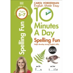 10 Minutes A Day Spelling Fun, Ages 5-7 (Key Stage 1): Supports the National Curriculum, Helps Develop Strong English Skills