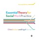 Essential Theory for Social Work Practice