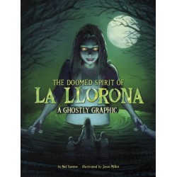 The Doomed Spirit of La Llorona: A Ghostly Graphic