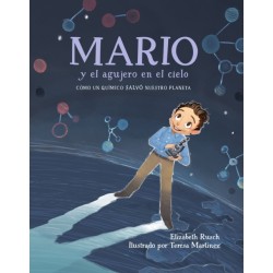 Mario y el agujero en el cielo: Como un quimico salvo nuestro planeta