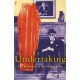 The Undertaking: Life Studies from the Dismal Trade