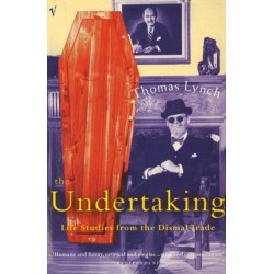 The Undertaking: Life Studies from the Dismal Trade